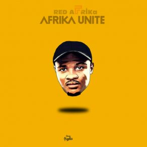 Download track Afrika Unite (Khulile Retake) Red AFRIKaKhulile