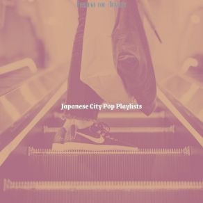 Download track Inspired Easy Listening Disco - Vibe For Anxiety Japanese City Pop Playlists