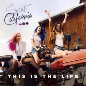 Download track This Is The Life Sweet California