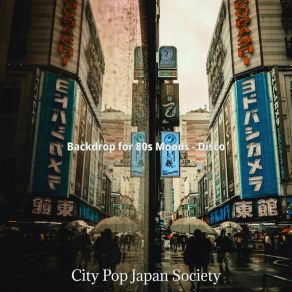 Download track Fashionable Easy Listening Disco - Vibe For 80s Nostalgia City Pop Japan Society