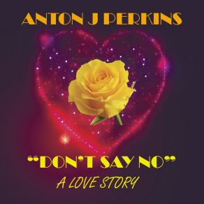 Download track Don't Say No Uv1 Anton J Perkins