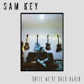 Download track Sit Back And Enjoy The Show Sam Key