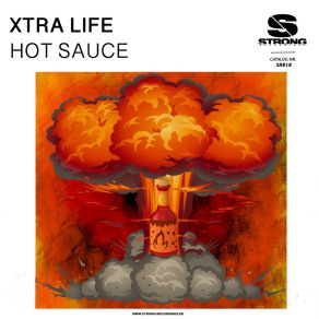 Download track Hot Sauce (Original Mix) XTRA LIFE