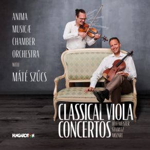 Download track Hoffmeister Viola Concerto In D Major II. Adagio Mate Szucs, Anima Musicae Chamber Orchestra