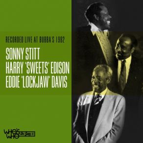 Download track The Chef (Live) Sonny Stitt, Eddie 'Lockjaw' Davis, Harry Edison