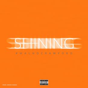 Download track Shining (Original Mix) # MalNoCrawford