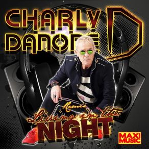 Download track Living In The Night (Remix Instrumental Edit) Charly Danone