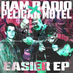 Download track Lightswitch Ham RadioPelican Motel