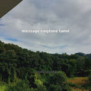 Download track Message Ringtone Tamil Angelic Acoustics