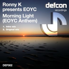 Download track Morning Light (EOYC Anthem) (Intro Mix) Eoyc, Ronny K.