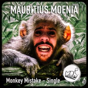 Download track Monkey Mistake (Original Mix) Mauritius Moenia