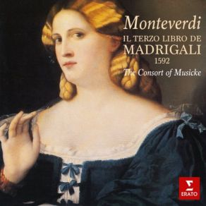 Download track Il Terzo Libro De Madrigali: No. 5, Stracciami Pur Il Core The Consort Of Musicke, Consort Of Musicke Anthony Rooley