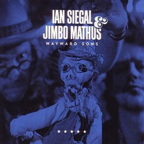 Download track Casey Jones Ian Siegal, Jimbo Mathus