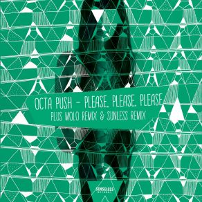 Download track Please, Please, Please Octa Push, Catarina Moreno