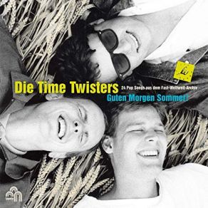 Download track Guten Morgen Sommer Die Time Twisters