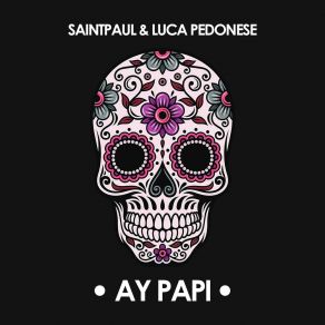 Download track AY PAPI (Extended Version) Luca Pedonese