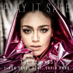 Download track Play It Safe (Toy Armada & DJ Grind) Yinon Yahel, Sapir AmarToy Armada