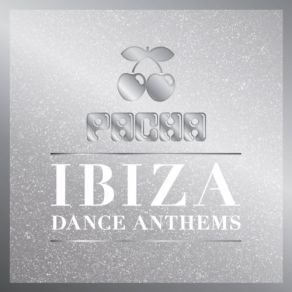 Download track Pacha Ibiza Anthems Cd4 Mixed