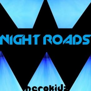 Download track Night Roads Herokidz