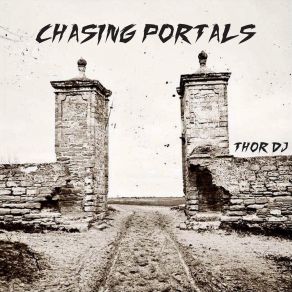 Download track Chasing Portals DJ Thor