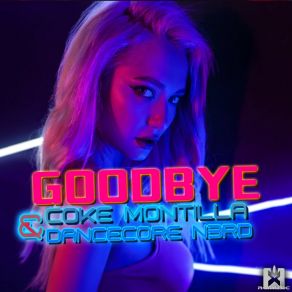 Download track Goodbye (UK Hardcore Extended Mix) Dancecore N3rd