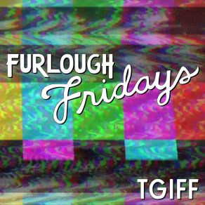 Download track Golden Girls Furlough Fridays