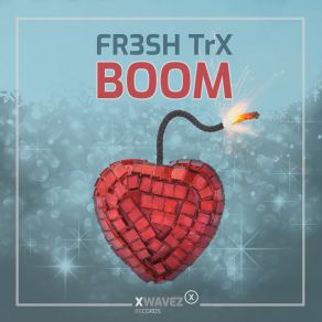 Download track Boom (Extended Mix) FR3SH TrX