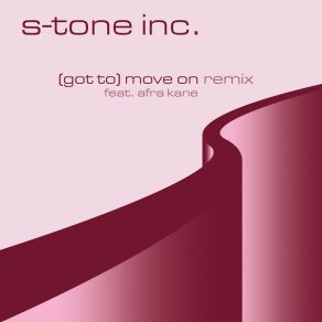 Download track (Got To) Move On (S-Tone Extended Remix) Afra Kane