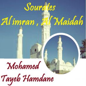 Download track Sourate Al Imran, Pt. 2 (Quran) Mohamed Tayeb Hamdane