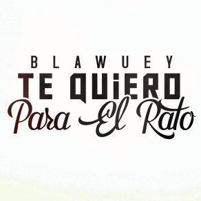 Download track Solo Conmigo Blawuey