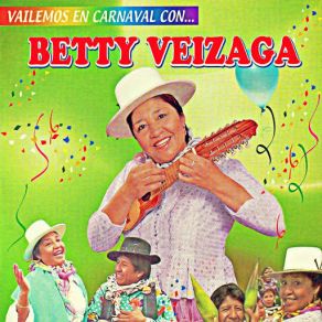 Download track Carnaval Alegre Betty Veizaga