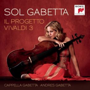 Download track Concerto For Violoncello And Orchestra In A Minor, RV 422: II. Largo Sol Gabetta