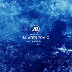 Download track New Adventure (Original Mix) Mladen Tomic