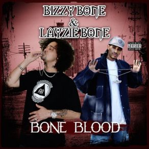 Download track Toast 2 That Bizzy Bone, Layzie BoneBone Thugs - N - Harmony, Swizz Beatz