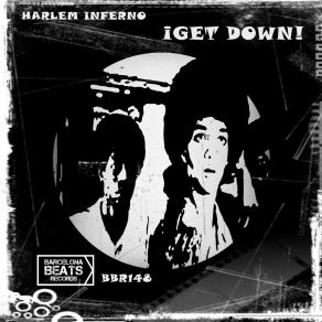 Download track ¡Get Down! (Vocal Mix) Harlem InfernoMC Bass