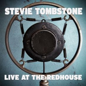 Download track Something I Never Thought I'd Be (Live) Stevie Tombstone