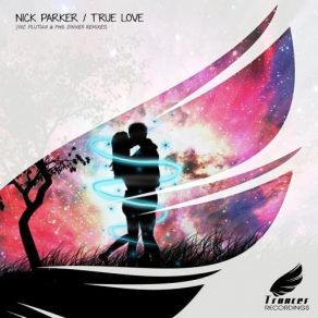 Download track True Love (Phil Dinner Remix) Nick Parker