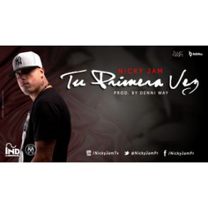 Download track Tu Primera Vez Nicky Jam, RacTivo, Luisito