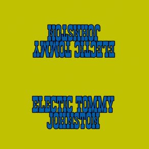 Download track Come In My Kitchen Electric Tommy Johnston