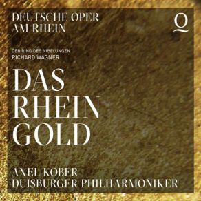 Download track Das Rheingold, WWV 86A, Scene 2 Hör, Wotan, Der Harrenden Wort! Axel Kober, Duisburger Philharmonike