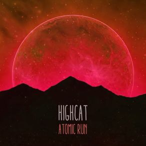 Download track Atomic Run HighCat