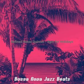 Download track Bossa Quintet Soundtrack For Beaches Bossa Nova Jazz Beats