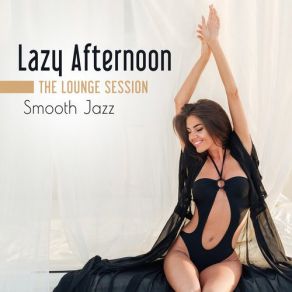 Download track Lazy Afternoon Soft Jazz Mood