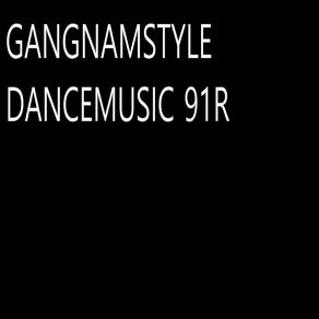 Download track Dance R4 Gangnamstyle