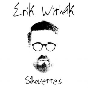 Download track Silhouettes Erik Withak