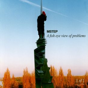 Download track A Fish-Eye View Of Problems Mstep