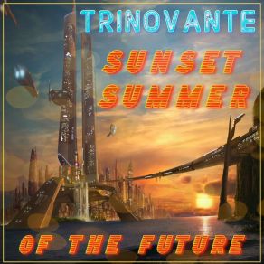 Download track Sun Is Setting On Our Future TRiNoVaNTe