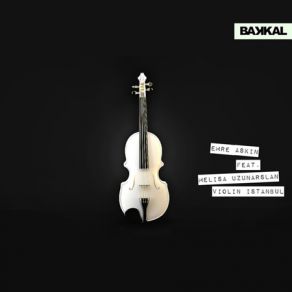 Download track Violin Istanbul Melisa Uzunarslan, Emre Aşkın