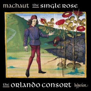 Download track Machaut- De Triste Cuer, Quant Vrais Amans, Certes, Je Di' Orlando Consort