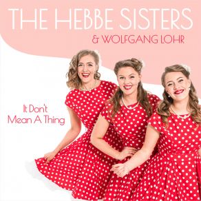 Download track It Don't Mean A Thing (Electro Swing Mix) The Hebbe Sisters